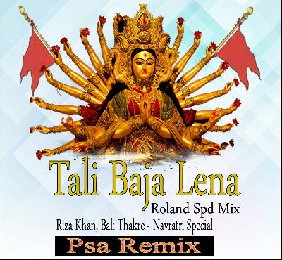 Tali Baja Lena - Riza Khan Bali Thakre - Navratri Spl PSA REMIX